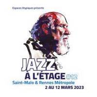 Concert de Jazz Saint-Malo Rennes Jazz à l'Etage
